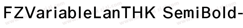 FZVariableLanTHK SemiBold字体转换